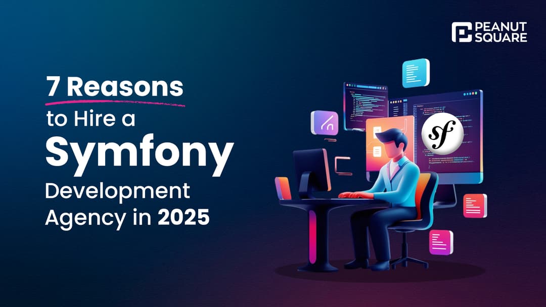 7 Powerful Reasons to Hire a Symfony Development Agency in 2025