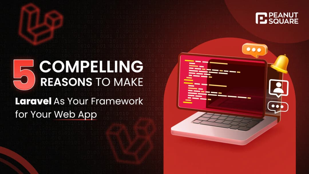 5 Reasons to Choose Laravel for Your Next Web App