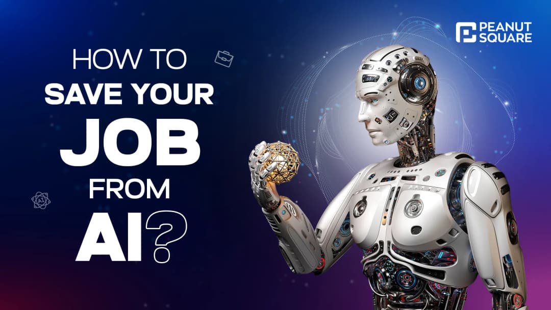 Future-Proof Your Career: How to save your job from AI?