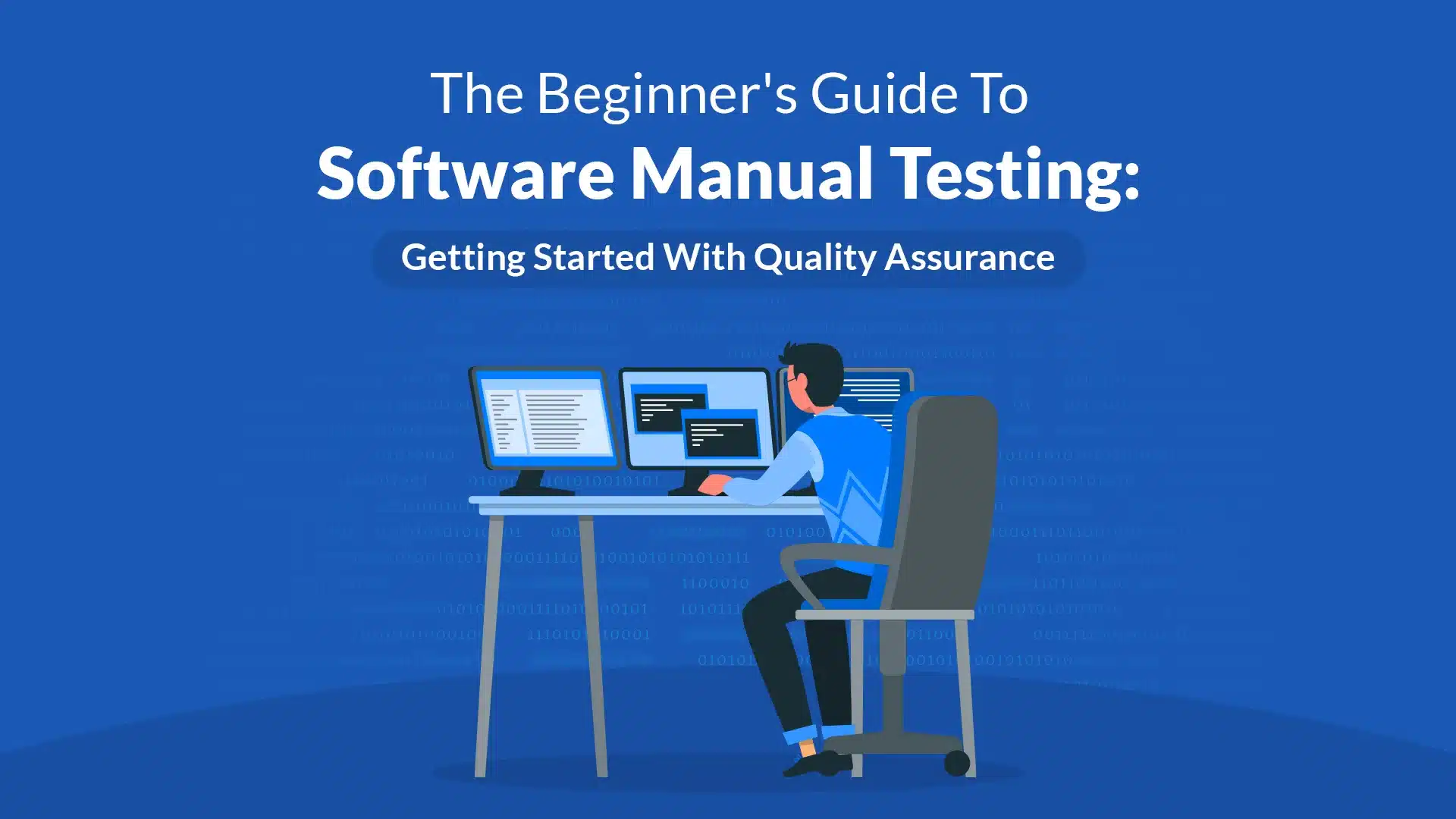Beginner’s Guide to Software Manual Testing and QA