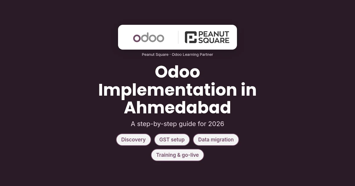 Odoo Implementation in Ahmedabad: A Step-by-Step Guide for 2026