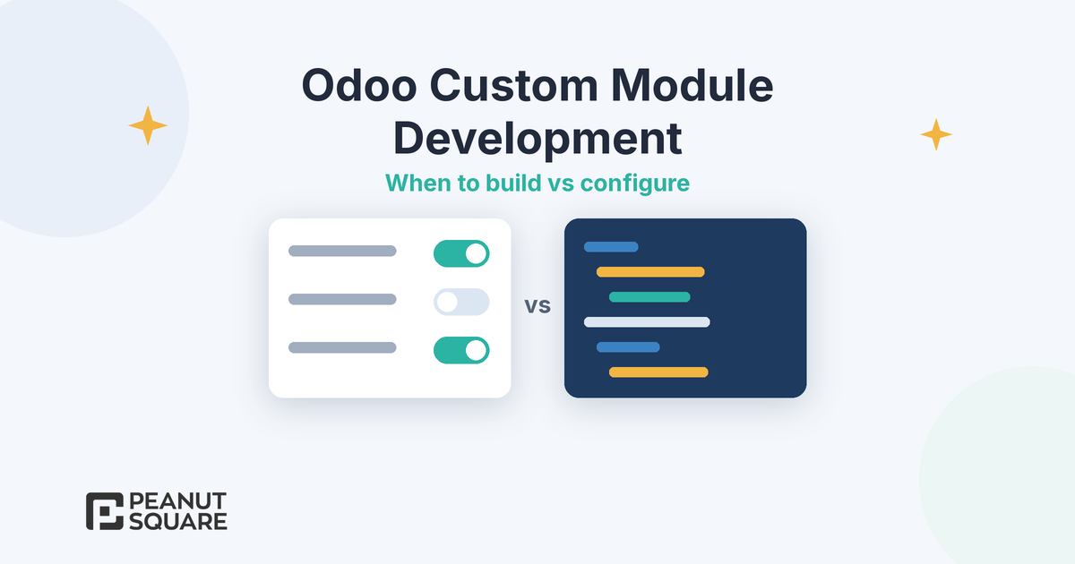 Odoo Custom Module Development: When to Build vs Configure