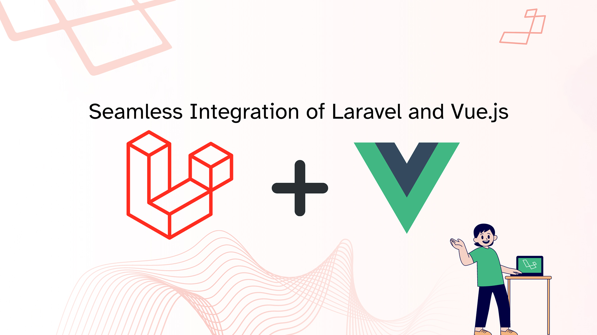 Seamless Integration of Laravel and Vue.js