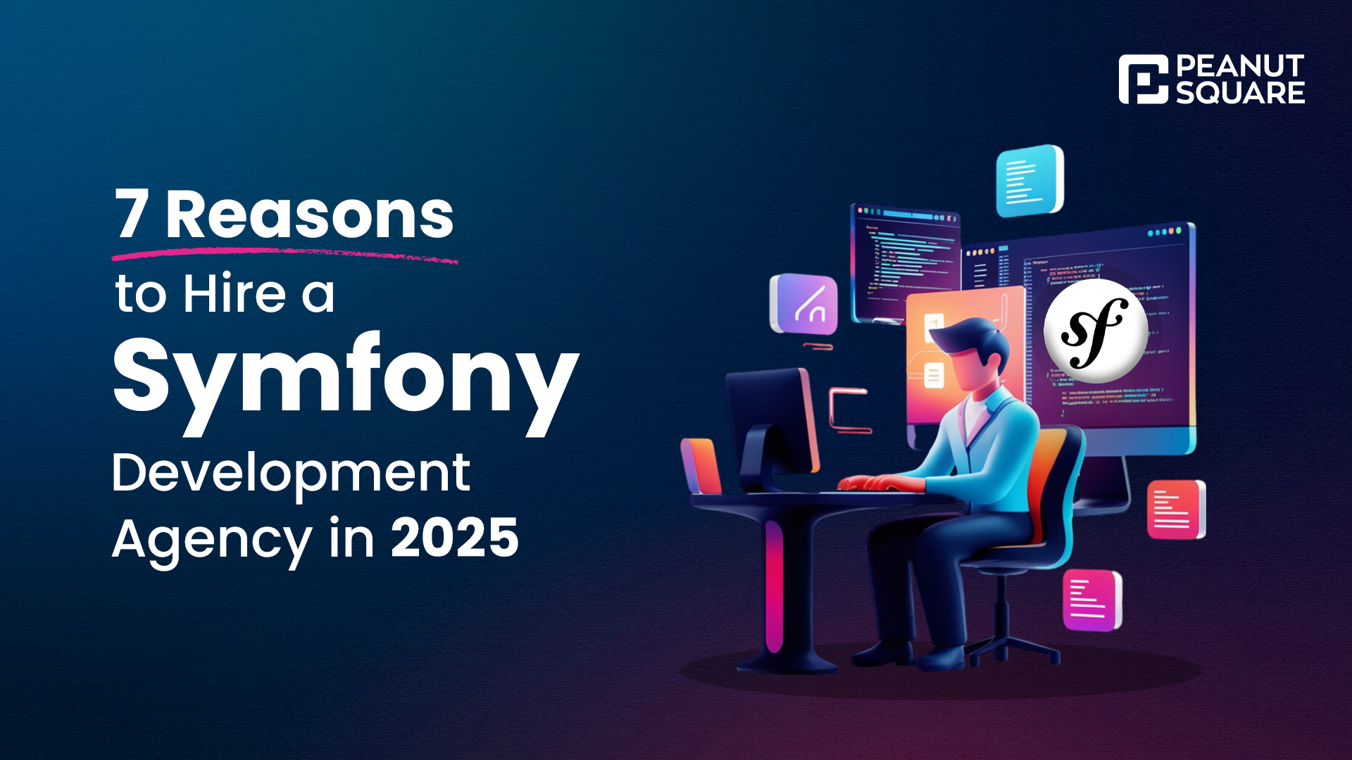 7 Reasons to Hire a Symfony Development Agency in 2025