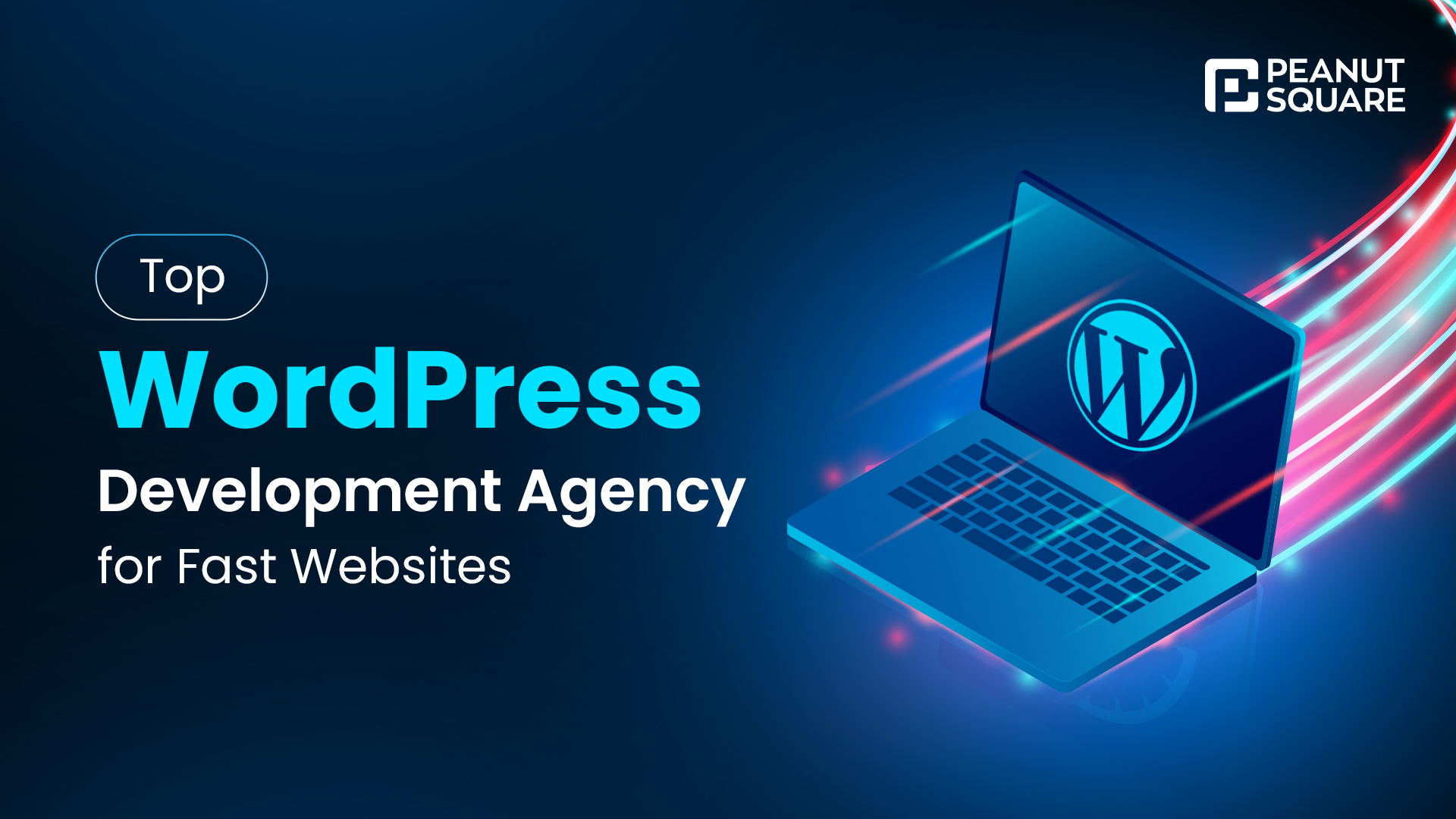 Top WordPress Development Agency for Fast Websites